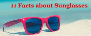 Fun Facts About Sunglasses